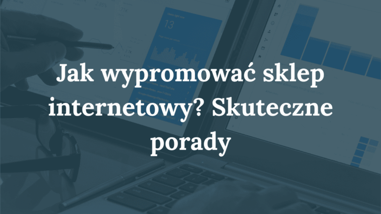 jak wypromować sklep internetowy