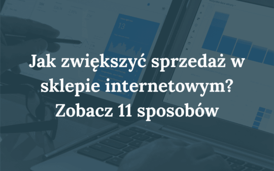 jak zwiększyć sprzedaż w sklepie internetowym