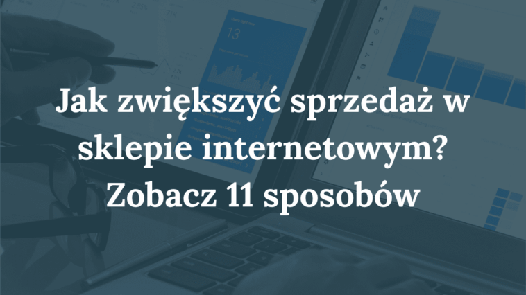 jak zwiększyć sprzedaż w sklepie internetowym